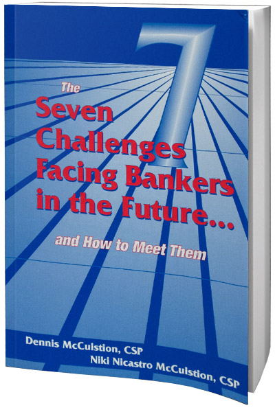 The Seven Challenges Facing Bankers in the Future… and How to Meet Them