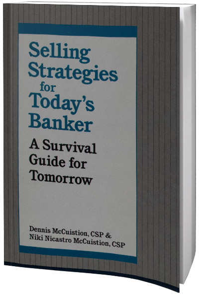 Selling Strategies for Today’s Banker: A Survival Guide for Tomorrow